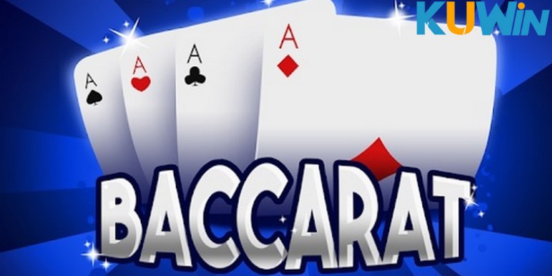 Khái quát về trò chơi Baccarat Kuwin