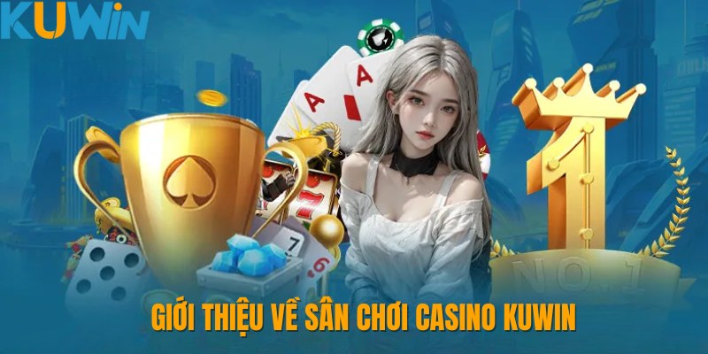 Khái quát thông tin về sảnh game casino tại nhà cái