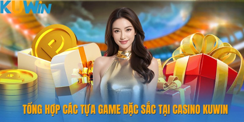 Các trò chơi casino hay nhất tại nhà cái Kuwin