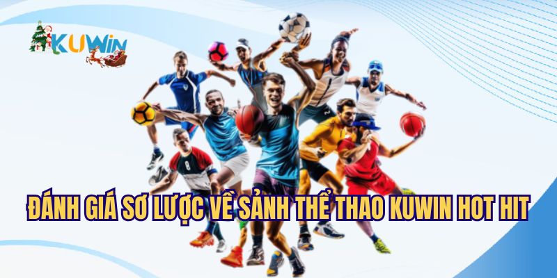 Giới thiệu sơ lược về sảnh thể thao hot hit nhất 2024