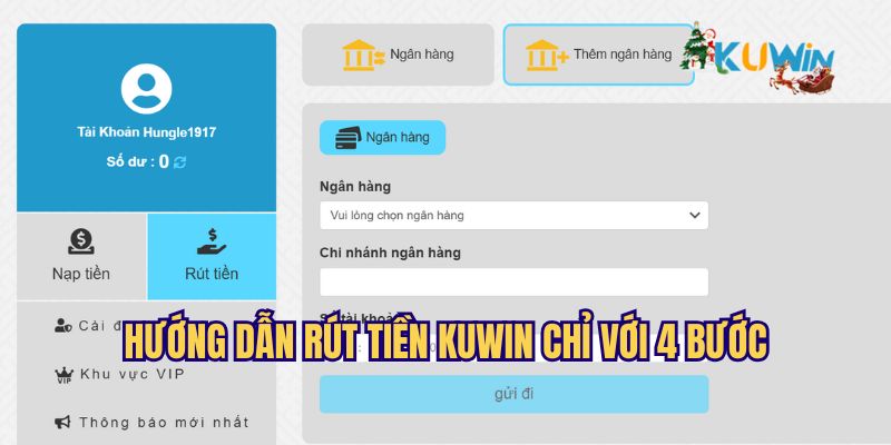 Chỉ dẫn rút tiền Kuwin đơn giản, tinh gọn với 4 bước