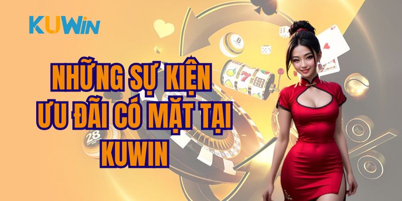 Những sự kiện hot hit tại danh mục ưu đãi Kuwin